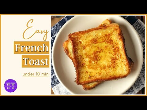 Easy French Toast | Basic French Toast Recipe With Egg And Milk