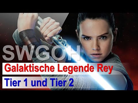 SWGOH - GL Rey freispielen - Tier 1 und 2
