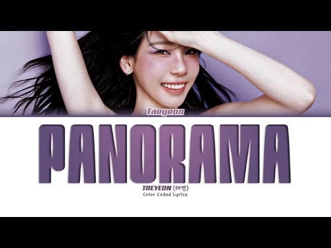 TAEYEON Panorama Lyrics (태연 인사 가사) [Color Coded Han_Rom_Eng]