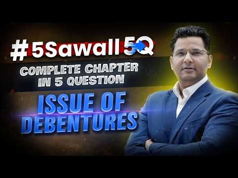 Issue of Debentures in 5 Questions 😱 | Complete Chapter | Class 12 Accounts