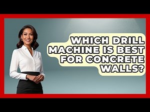 Which Drill Machine Is Best For Concrete Walls? - Civil Engineering Explained