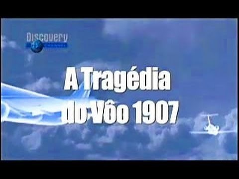 Documentario Discovery Channel A tragedia do Voo 1907