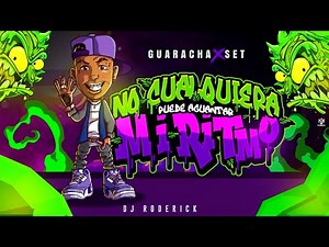 NO CUALQUIERA PUEDE AGUANTAR MI RITMO - GUARACHA SET 2024 - DJ RODERICK (MIX GUARACHA ALETEO)