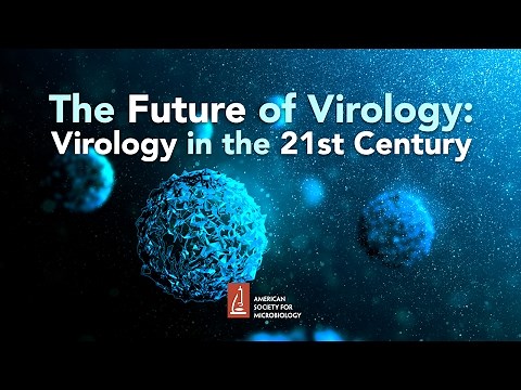 The Future of Virology: Virology in the 21st century - Lynn Enquist, PhD