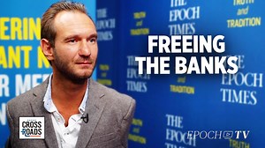 Nick Vujicic: Creating a Bank Free of Social Control After Facing Financial Cancel Culture