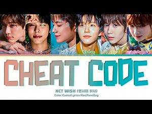 NCT WISH (엔시티 위시) 'Cheat Code' Lyrics (Color Coded Han|Rom|Eng)