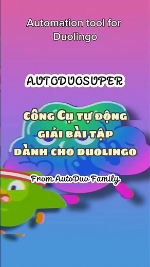 [AutoDuoSuper] Hack Duolingo, tự động vượt thử thách, bài tập, auto Farm kinh nghiệm hỗ trợ Xếp hạng