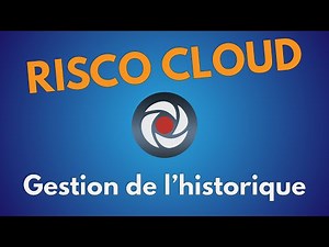 [TUTO] Risco Cloud : Gestion de l'historique