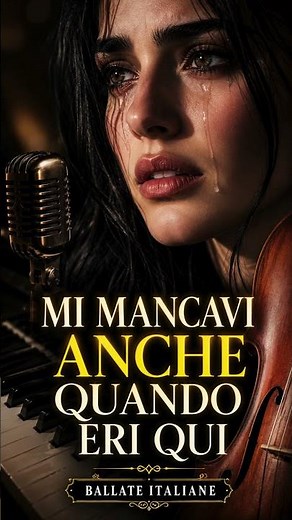 Mi Mancavi Anche Quando Eri Qui 💔 Eri Accanto a Me, Ma Già Lontano | Ballata Italiana