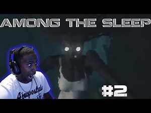 Among The Sleep Walkthrough Part 2 Gameplay Let's Play Playthrough (TWITCH HIGHLIGHTS)