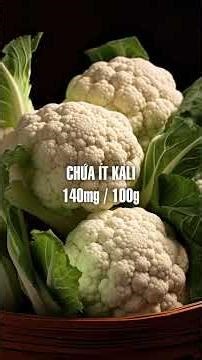 suy thận nên ăn bông cải xanh hay bông cải trắng? #kidneyhealth