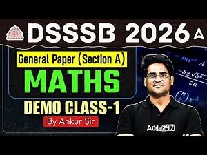 DSSSB 2026 | General Paper Maths Class 1 | Maths Demo Class | By Ankur Sir