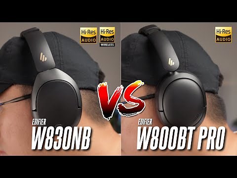 Which Hi Res ANC Headphones to Buy? Edifier W830NB vs Edifier W800BT Pro!