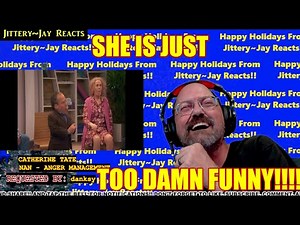 Catherine Tate - Nan - Anger Management - FIRST REACTION {Jittery~Jay}