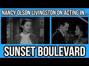 NANCY OLSON LIVINGSTON On Working On The FILM NOIR "SUNSET BOULEVARD"!