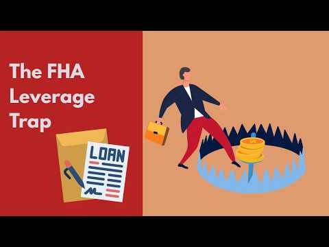 Don't Buy a House Until You Understand the FHA Leverage Trap