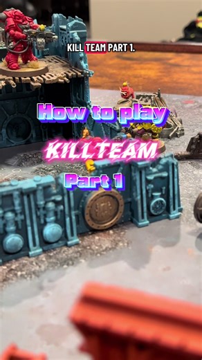 Introduction to Kill Team: Part 1 Tutorial