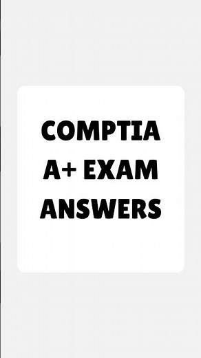 CompTIA A+ 2026 Answers: 6 Tough Questions + Detailed Breakdowns