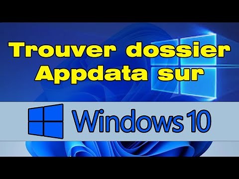 Comment trouver le dossier appdata Windows 10