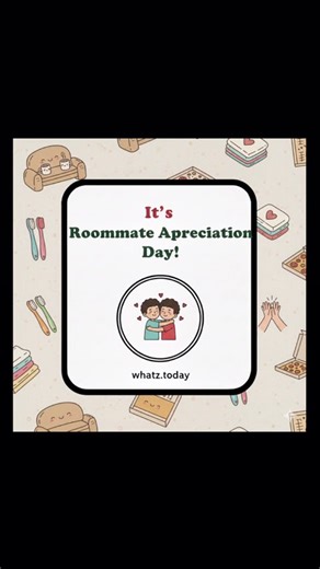 🏠 Roommate Appreciation Day