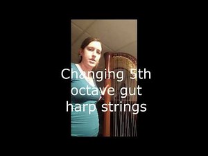 Replacing 4th and 5th gut strings on the harp