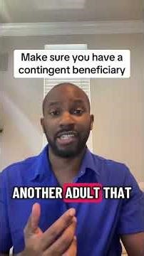 Have a contingent beneficiary for your Financial accounts