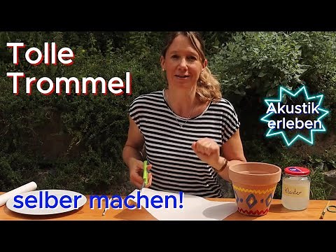 Forsche mit! Tolle Trommel - selber bauen und erforschen
