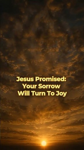Jesus Promised Your Sorrow Will Turn To Joy | John 16:20-22 #john16