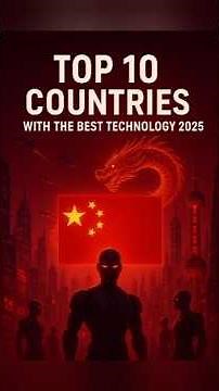 Top 10 Countries Leading the World in Technology 2025 🔥 | Most Advanced Nations"