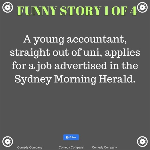 16K views · 219 reactions | A young accountant, straight out of uni, applies for a job advertised in the Sydney Morning Herald. | Comedy Company | Facebook