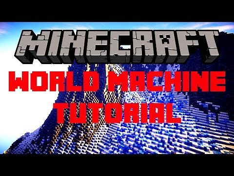 World Machine Tutorial - Begining a Map! - Minecraft Map Making!