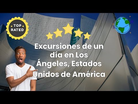 Excursiones de un día en Los Ángeles, Estados Unidos de América