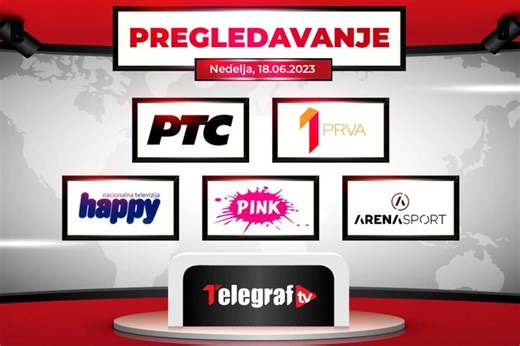 ŠTA JE DANAS NA PROGRAMIMA TELEVIZIJA: Pregledavanje za nedelju, 18. jun 2023. godine