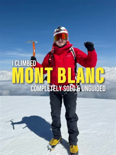 Solo Climb of Mont Blanc: My Unforgettable Journey