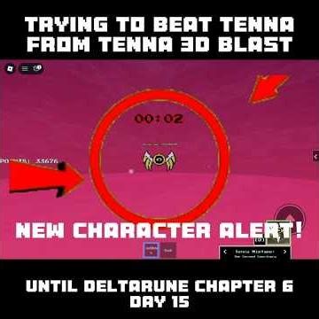Deltarune - Battle against Tenna 3d blast until deltarune chapter 6 release: day 15