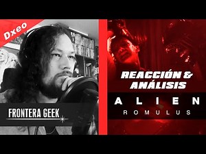 ALIEN ROMULUS Trailer #2 REACCIÓN! - Análisis del segundo adelanto de Alien Romulus!