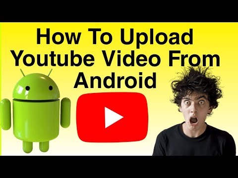 How To Upload YouTube Video From Android – Mobile Upload Guide