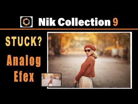 Stuck in a Creative Rut? Try Analog Efex in Nik Collection 9