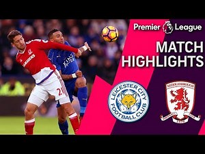 Leicester City v. Middlesbrough | PREMIER LEAGUE MATCH HIGHLIGHTS | NBC Sports