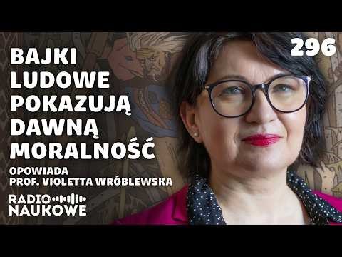 Polskie bajki ludowe – odblask tabu i nakazów dawnego świata | prof. Violetta Wróblewska