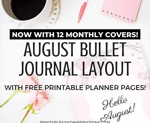 Free Rustic Floral Planner   August Bullet Journal Layout - Printables and Inspirations