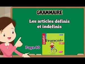 Grammaire : les articles définis et indéfinis. Page 80 du manuel coquelicot CE1.