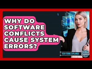 Why Do Software Conflicts Cause System Errors? - Tech Terms Explained