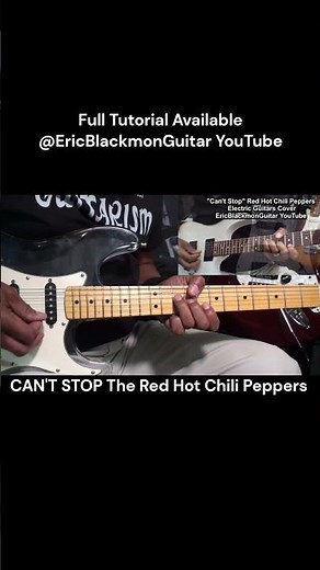 CAN'T STOP Red Hot Chili Peppers Guitar - TUTORIAL AVAILABLE ‪@EricBlackmonGuitar‬