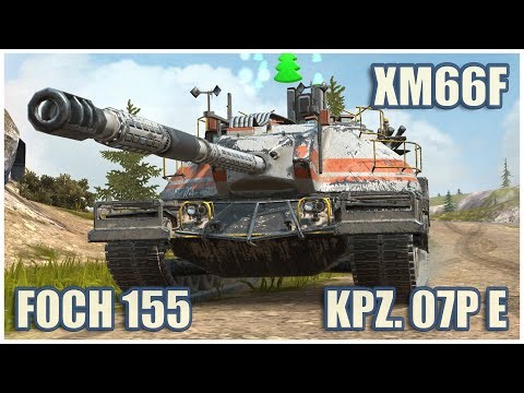 XM66F & Foch 155 & Kpz. 07P(E) • WoT Blitz Gameplay