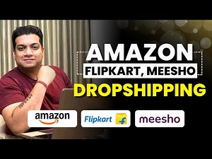 Start your DROPSHIPPING BUSINESS with Amazon & Flipkart