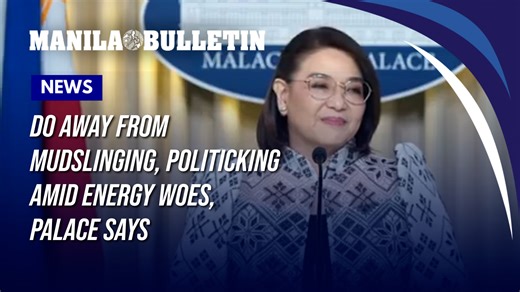 Do away from mudslinging, politicking amid energy woes, Palace says