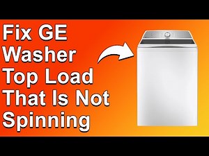 How To Fix A GE Washer Top Load That Is Not Spinning (The Causes And How To Troubleshoot The Issue)