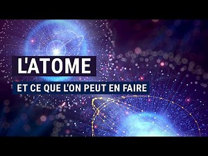 THE ATOM AND WHAT WE CAN DO WITH IT | OLIVIER GECHTER
