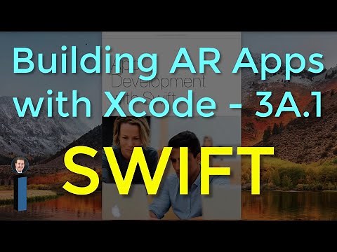 Building AR Apps with Xcode: Lesson 3A.1 - App Development with Swift